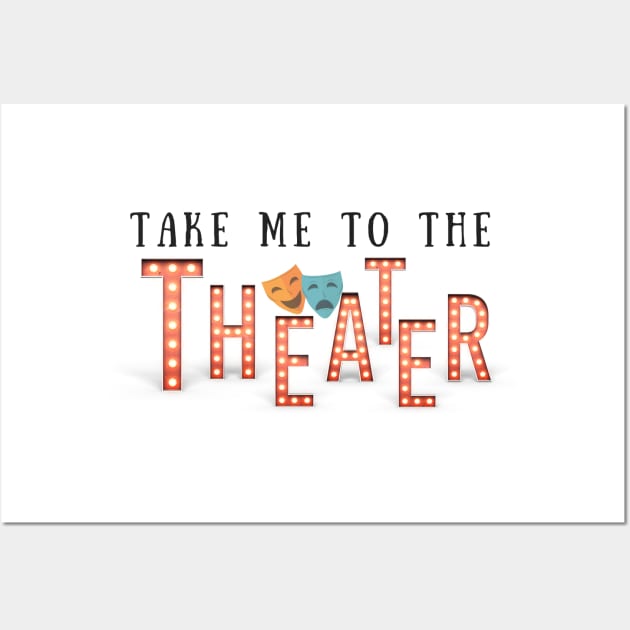 Take Me to the Theater Wall Art by She Gets Creative